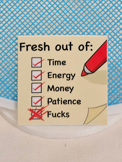 Fresh out of __ sticker