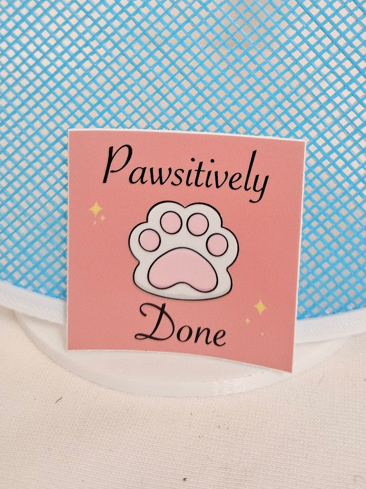 Pawsitively done sticker