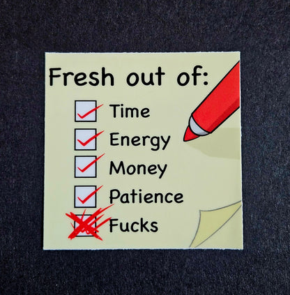 Fresh out of __ sticker