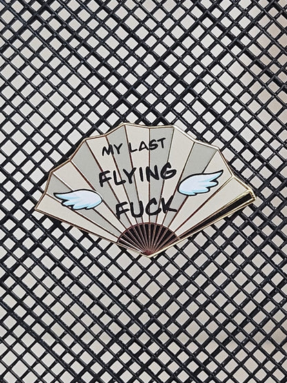 "My Last Flying Fuck" fan filler pin